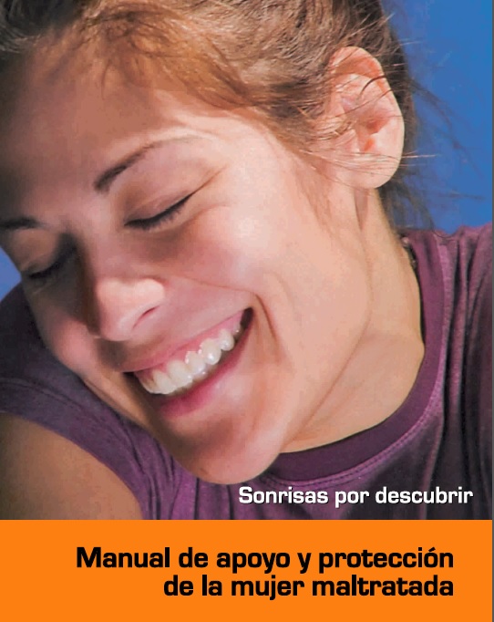 Manual de Apoyo y Protección de la Mujer Maltratada. Sonrisas por descubrir, 2008